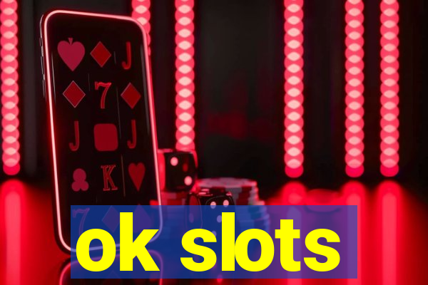 ok slots